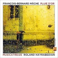 Pluie d'or / François-Bernard Mâche | Mâche, François-Bernard (1935-....). Compositeur. Comp.