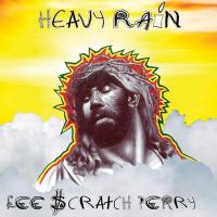 Heavy rain / Lee 'Scratch' Perry | Perry, Lee 'Scratch' (1936-....). Producteur de phonogramme. Prod.