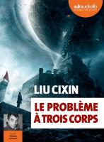 Le Problème à trois corps | Liu, Cixin. Auteur