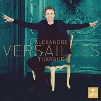 Versailles / Alexandre Tharaud, p. | Tharaud, Alexandre (1968-....)