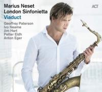 Viaduct / Marius Neset, Saxophone ténor et saxophone | Neset, Marius. Compositeur. Comp. & saxo.