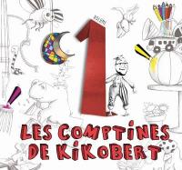 Comptines de Kikobert, vol. 1 (Les)