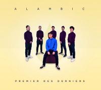 Premier des derniers / Alambic | Alambic