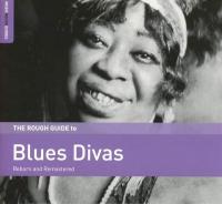 The rough guide to blues divas : reborn and remastered / Ma Rainey | Waters, Ethel (1896-1977). Chanteur. Chant