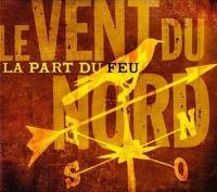 La Part du feu / Le Vent du Nord | Le Vent du Nord