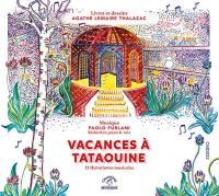Vacances à Tataouine : 11 historiettes musicales / Paolo Furiani, comp., p. | Furlani, Paolo. Compositeur. Interprète