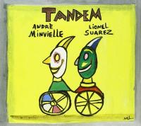 Tandem / André Minvielle (chant, percussion, chalumeau roseau) | Minvielle, André. Compositeur. Comp. & chant