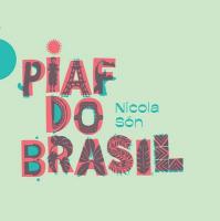 Piaf do Brasil / Nicola Son | Son, Nicola. Interprète