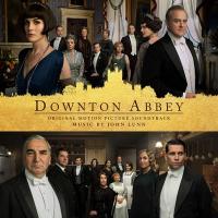 Downtown abbey : bande originale du film de Michael Engler
