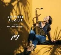 Joy : Sophie Alour invite Mohamed Abozekry / Sophie Alour, saxo t., fl. | Alour, Sophie (1974-) - saxophoniste. Interprète