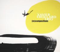 (re)composotions / Xavier Thollard Trio | Thollard, Xavier