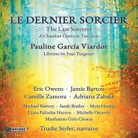 Le dernier sorcier : Un Opéra de chambre en 2 actes / Pauline Viardot | Viardot, Pauline (1821-1910). Compositeur. Comp.