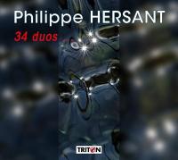 34 Duos... / Philippe Hersant | Hersant, Philippe (1948-....). Compositeur. Comp.