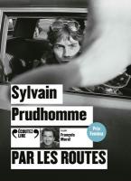 Par les routes / Sylvain Prudhomme, textes | Prudhomme, Sylvain (1979-....). Auteur. Textes