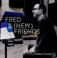 Fred & new friends / Frédéric Favarel, guit. | Favarel, Frédéric (1966-) - guitariste. Interprète