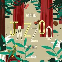 Jazzoo Vol. 1 & 2 / Oddjob, ens. instr. | Oddjob. Interprète