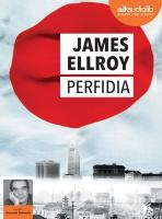 Perfidia | Ellroy, James. Auteur