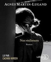 Nos résiliences | Martin-Lugand, Agnès. Auteur