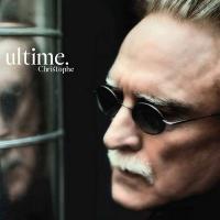 Ultime / Christophe, chant | Christophe (1945-....) - chanteur français