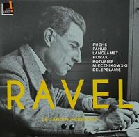 Le jardin féérique : Oeuvres de musique de chambre / Maurice Ravel