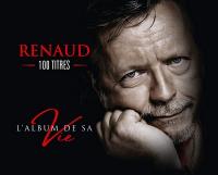 Album de sa vie (L') / Renaud | Renaud (1952-) - chanteur français. Interprète