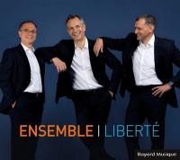 Liberté / Ensemble, ens. voc. | Ensemble. Chanteur. Ens. voc.