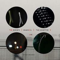 The deceptive 4 : live / Tim Berne's Snakeoil | Berne, Tim.