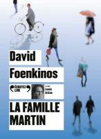 Famille Martin (La) / David Foenkinos, textes | Foenkinos, David (1974-....). Auteur. Textes