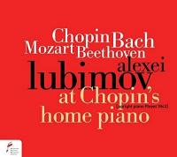 Alexei Lubimov at Chopin's home piano | Lubimov, Alexeï. Musicien