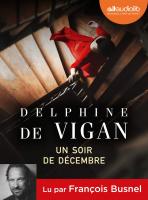 Soir de décembre (Un) | Vigan, Delphine de. Auteur