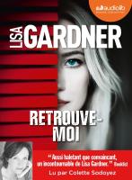 Retrouve-moi | Gardner, Lisa. Auteur