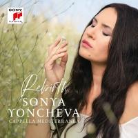 Rebirth / Sonya Yoncheva | Yoncheva, Sonya