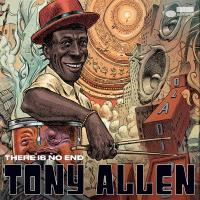 There is no end / Tony Allen | Tony Allen
