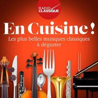 En cuisine ! : les plus belles musiques classiques à déguster / Michel Legrand | Georg Philipp Telemann