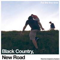 For the first time / Black Country, New Road, ens. voc. & instr. | Black Country, New Road. Musicien. Ens. voc. & instr.