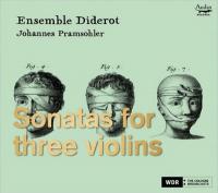 Sonatas for three violons / Ensemble Diderot | Fux, Johann Joseph (1660-1741). Compositeur. Comp.