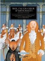 Moi, j'ai un coeur d'artichaut ! : Petites histoires de grands compositeurs | Ana Gerhard (19..-....) - musicienne. Auteur