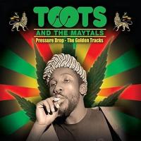 Pressure drop : The golden tracks | Toots & The Maytals. Interprète