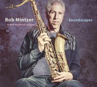 Soundscapes | Bob Mintzer (1953-....). Musicien