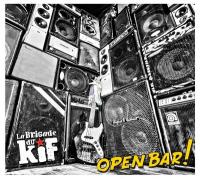 Open bar ! / La Brigade du kif | La Brigade du Kif