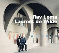 Wheels / Ray Lema, Laurent de Wilde, p. | Lema, Ray. Interprète