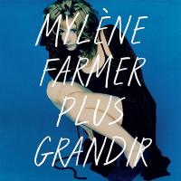 Plus grandir : best of 1986-1996 / Mylène Farmer | Farmer, Mylène. Chanteur. Chant