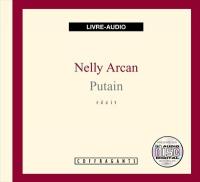 Putain | Nelly Arcan (1975-2009). Interprète