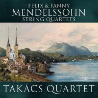 String quartets / Fanny Mendelssohn, Felix Mendelssohn Bartholdy | Mendelssohn Bartholdy, Felix (1809-1847)