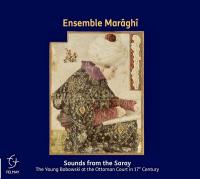 Sounds from the Saray : the young Bobowski at the Ottoman court in 17th century | Ensemble Marâghî. Musicien