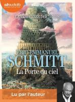 La Porte du ciel | Schmitt, Eric-Emmanuel. Auteur. Narrateur