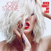 Never forget my love / Joss Stone, chant | Stone, Joss (1987-....). Chanteur. Chant