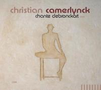 Chante Debronckart / Christian Camerlynck | Camerlynck, Christian. Chanteur. Chant