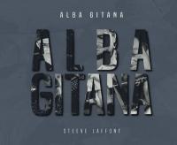 Alba gitana / Steeve Laffont, guit. | Laffont, Steeve - guitariste. Interprète