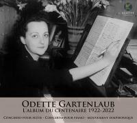 L' album du centenaire, 1922-2022 / Odette Gartenlaub | Gartenlaub, Odette (1922-2014). Compositeur. Comp. & p.